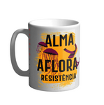 Caneca "Alma aflora, resistência"